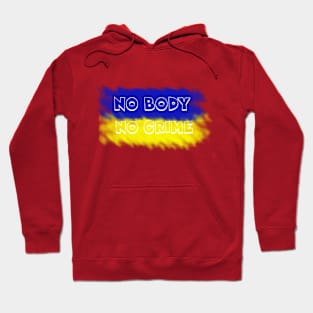 No Body No Crime Hoodie